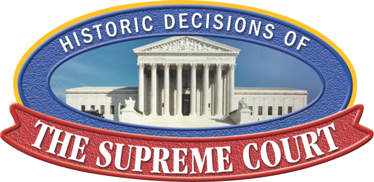 Historic Decisions of the Supreme Court