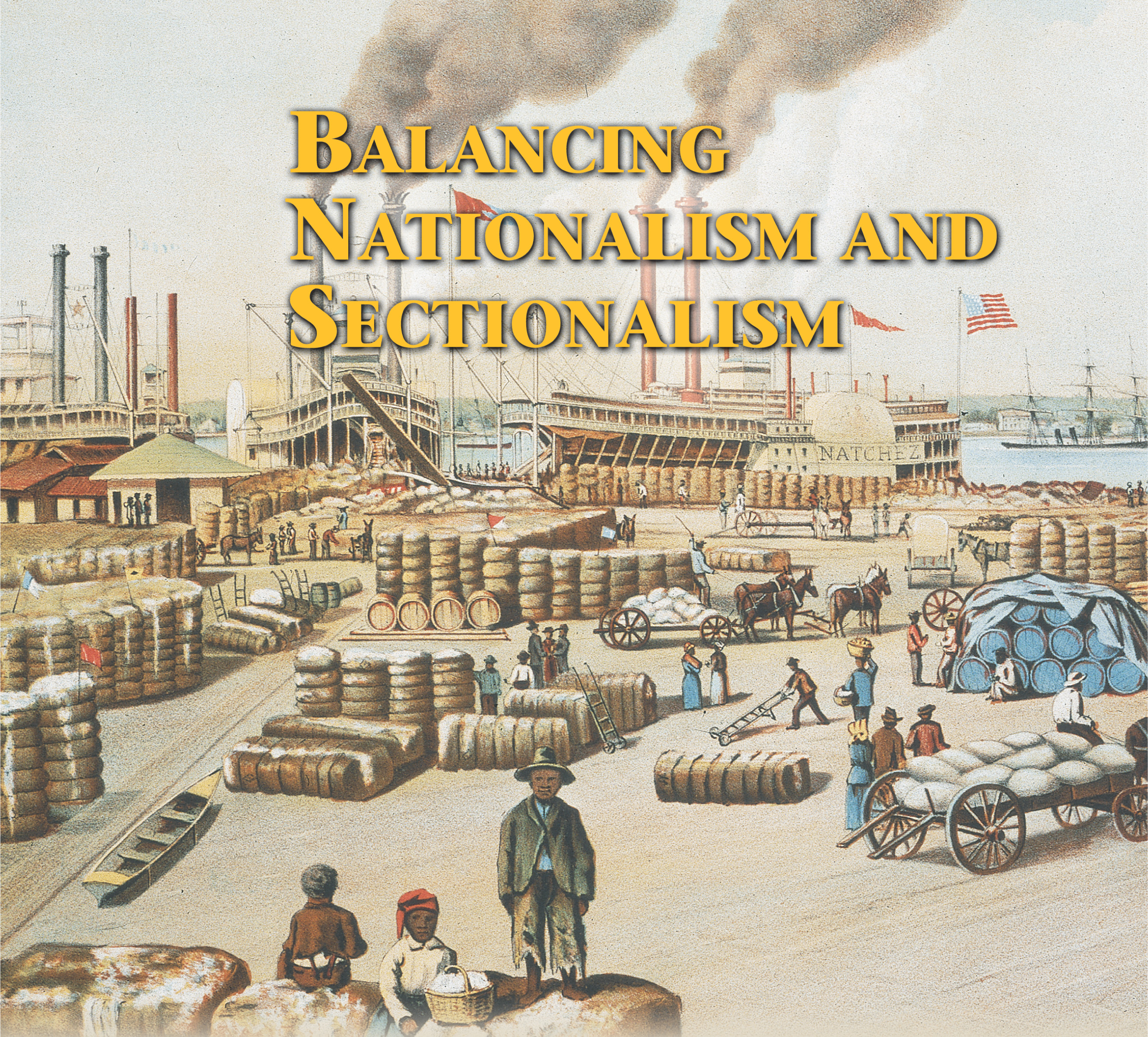 A painting shows cotton
bales stacked on a wharf. A title reads Balancing Nationalism and Socialism.