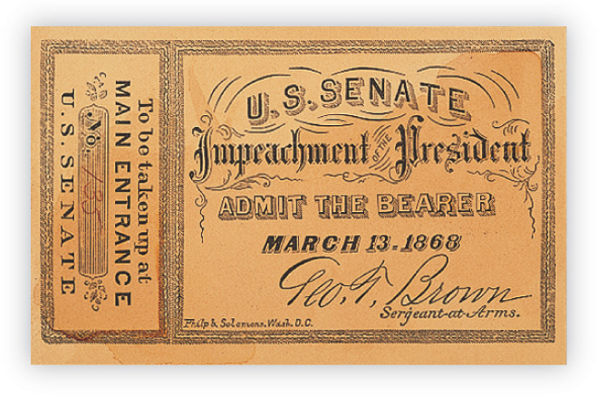 A ticket to the impeachment of Andrew Johnson.