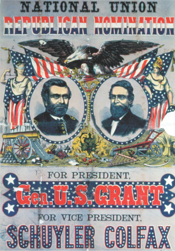 A campaign poster reads National Union Republican Nomination. For President, U.S. Grant. For Vice-President, Schuyler Colfax.