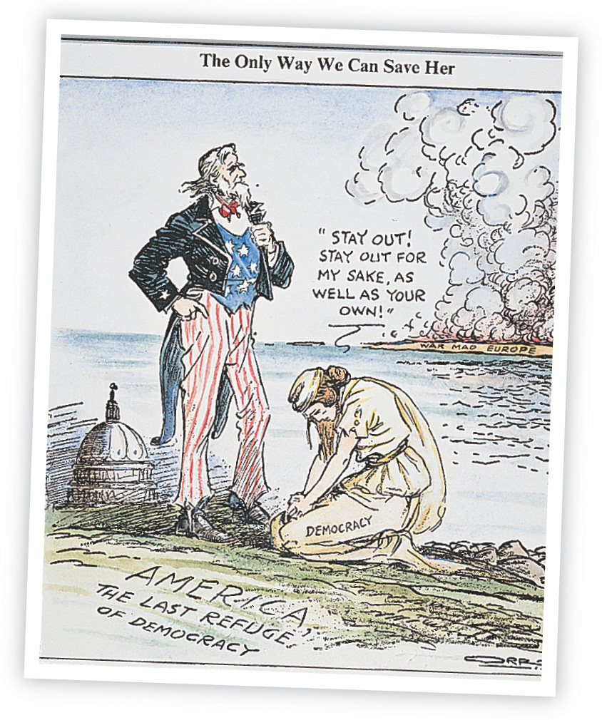 Cartoon: Uncle Sam stands on America, The Last Refuge of Democracy, and gazes at War Mad Europe.  A figure labeled Democracy kneels, begging, Stay out! Stay out for my sake, as well as your own!, Titles: The Only Way We can Save Her.