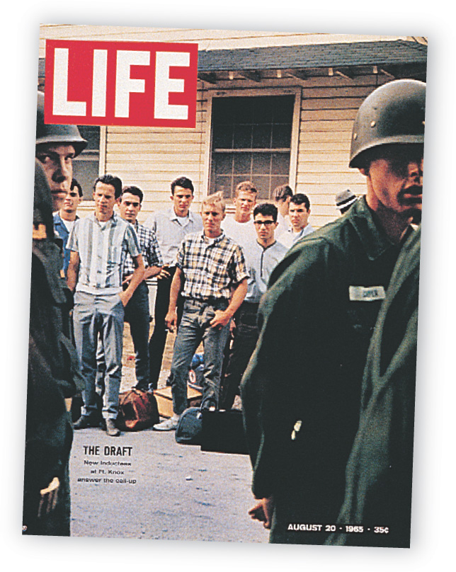 A Life magazine cover from 1965 shows men in civilian clothes gathered near a few soldiers. A caption reads The Draft, New Inductees at Ft. Knox answer the call-up.
